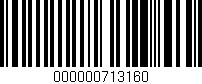 Código de barras (EAN, GTIN, SKU, ISBN): '000000713160'