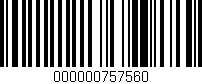 Código de barras (EAN, GTIN, SKU, ISBN): '000000757560'