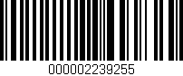 Código de barras (EAN, GTIN, SKU, ISBN): '000002239255'