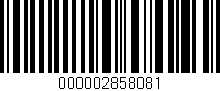 Código de barras (EAN, GTIN, SKU, ISBN): '000002858081'