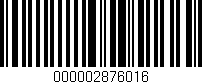 Código de barras (EAN, GTIN, SKU, ISBN): '000002876016'