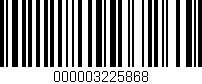 Código de barras (EAN, GTIN, SKU, ISBN): '000003225868'