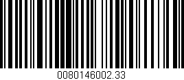 Código de barras (EAN, GTIN, SKU, ISBN): '0080146002.33'