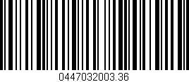 Código de barras (EAN, GTIN, SKU, ISBN): '0447032003.36'