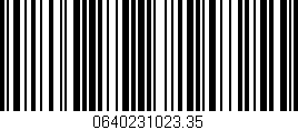 Código de barras (EAN, GTIN, SKU, ISBN): '0640231023.35'