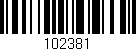 Código de barras (EAN, GTIN, SKU, ISBN): '102381'