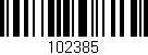 Código de barras (EAN, GTIN, SKU, ISBN): '102385'