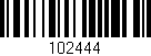Código de barras (EAN, GTIN, SKU, ISBN): '102444'