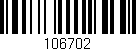 Código de barras (EAN, GTIN, SKU, ISBN): '106702'