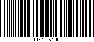 Código de barras (EAN, GTIN, SKU, ISBN): '107SHP220H'