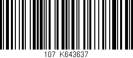 Código de barras (EAN, GTIN, SKU, ISBN): '107/K643637'
