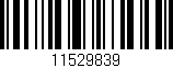 Código de barras (EAN, GTIN, SKU, ISBN): '11529839'