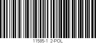 Código de barras (EAN, GTIN, SKU, ISBN): '11585-1/2-POL'