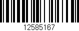 Código de barras (EAN, GTIN, SKU, ISBN): '12585167'