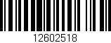 Código de barras (EAN, GTIN, SKU, ISBN): '12602518'