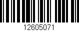 Código de barras (EAN, GTIN, SKU, ISBN): '12605071'