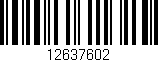 Código de barras (EAN, GTIN, SKU, ISBN): '12637602'