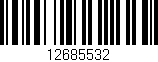 Código de barras (EAN, GTIN, SKU, ISBN): '12685532'