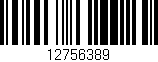 Código de barras (EAN, GTIN, SKU, ISBN): '12756389'