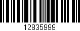 Código de barras (EAN, GTIN, SKU, ISBN): '12835999'