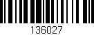 Código de barras (EAN, GTIN, SKU, ISBN): '136027'