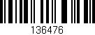 Código de barras (EAN, GTIN, SKU, ISBN): '136476'
