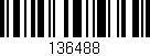 Código de barras (EAN, GTIN, SKU, ISBN): '136488'