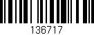 Código de barras (EAN, GTIN, SKU, ISBN): '136717'