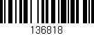Código de barras (EAN, GTIN, SKU, ISBN): '136818'