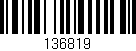 Código de barras (EAN, GTIN, SKU, ISBN): '136819'