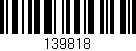 Código de barras (EAN, GTIN, SKU, ISBN): '139818'