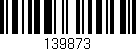 Código de barras (EAN, GTIN, SKU, ISBN): '139873'
