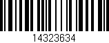 Código de barras (EAN, GTIN, SKU, ISBN): '14323634'