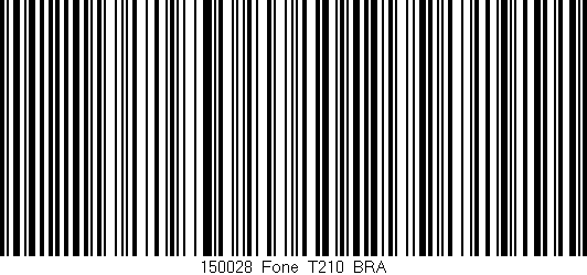 Código de barras (EAN, GTIN, SKU, ISBN): '150028_Fone_T210_BRA'