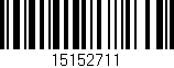Código de barras (EAN, GTIN, SKU, ISBN): '15152711'