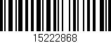 Código de barras (EAN, GTIN, SKU, ISBN): '15222868'