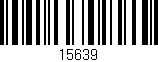 Código de barras (EAN, GTIN, SKU, ISBN): '15639'