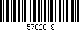 Código de barras (EAN, GTIN, SKU, ISBN): '15702819'