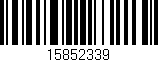 Código de barras (EAN, GTIN, SKU, ISBN): '15852339'