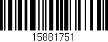 Código de barras (EAN, GTIN, SKU, ISBN): '15881751'