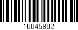 Código de barras (EAN, GTIN, SKU, ISBN): '16045802'