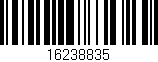 Código de barras (EAN, GTIN, SKU, ISBN): '16238835'
