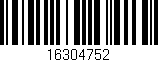 Código de barras (EAN, GTIN, SKU, ISBN): '16304752'