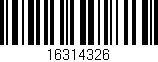 Código de barras (EAN, GTIN, SKU, ISBN): '16314326'