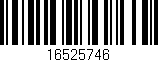 Código de barras (EAN, GTIN, SKU, ISBN): '16525746'