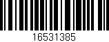 Código de barras (EAN, GTIN, SKU, ISBN): '16531385'