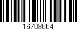 Código de barras (EAN, GTIN, SKU, ISBN): '16708664'
