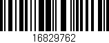 Código de barras (EAN, GTIN, SKU, ISBN): '16829762'
