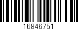 Código de barras (EAN, GTIN, SKU, ISBN): '16846751'