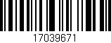 Código de barras (EAN, GTIN, SKU, ISBN): '17039671'